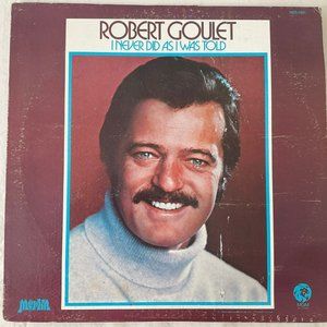 Robert Goulet: I Never Did As I Was Told Vintage Vinyl Record